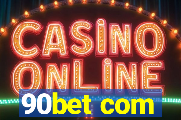 90bet com